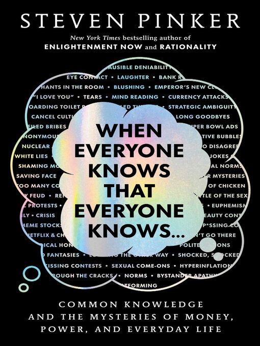 Title details for When Everyone Knows That Everyone Knows . . . by Steven Pinker - Wait list